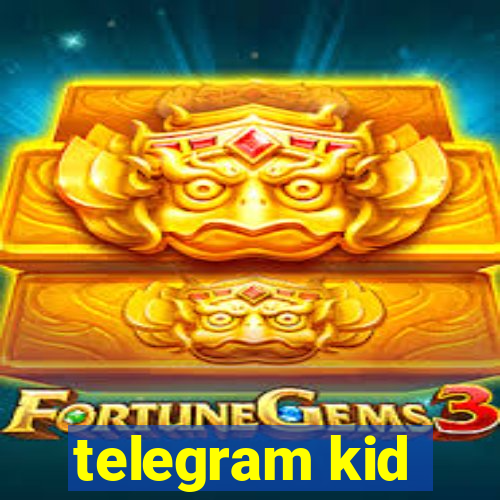 telegram kid